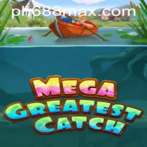 MegaGreatestCatch: Revolutionizing the Virtual Gaming Experience with PH688